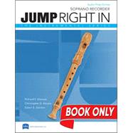 Book cover for Jump Right In: Soprano Recorder