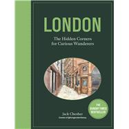 Book cover for London: The Hidden Corners For Curious Wanderers