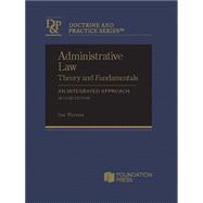 Book cover for Administrative Law Theory and Fundamentals: An Integrated Approach