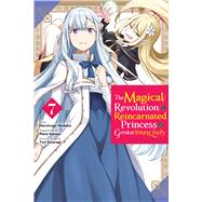 Book cover for The Magical Revolution of the Reincarnated Princess and the Genius Young Lady, Vol. 7 (manga)