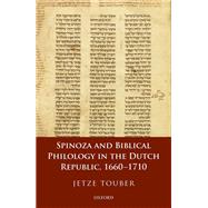 Book cover for Spinoza and Biblical Philology in the Dutch Republic, 1660-1710