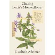 Book cover for Chasing Lewis's Monkeyflower