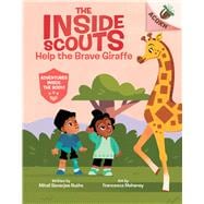 Book cover for Help the Brave Giraffe: An Acorn Book (The Inside Scouts #2)