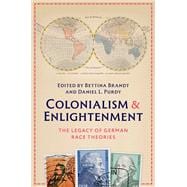 Book cover for Colonialism and Enlightenment The Legacy of German Race Theories