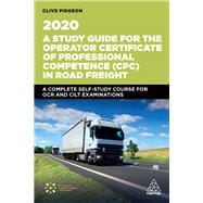 Book cover for A Study Guide for the Operator Certificate of Professional Competence in Road Freight 2020