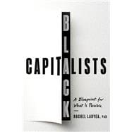 Book cover for Black Capitalists A Blueprint for What Is Possible