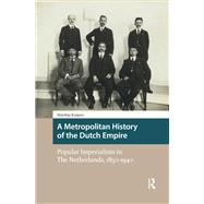 Book cover for A Metropolitan History of the Dutch Empire