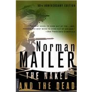 Book cover for The Naked and the Dead 50th Anniversary Edition, With a New Introduction by the Author