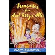 Book cover for Treasures from Aunt Terry's Attic