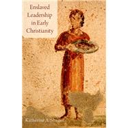 Book cover for Enslaved Leadership in Early Christianity