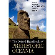 Book cover for The Oxford Handbook of Prehistoric Oceania