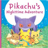 Book cover for Pikachu's Nighttime Adventure (Pokémon monpoké picture book)