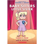 Book cover for Karen's Prize: A Graphic Novel (Baby-sitters Little Sister #10)