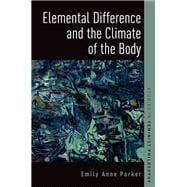 Book cover for Elemental Difference and the Climate of the Body
