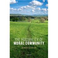 Book cover for The Possibility of Moral Community