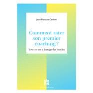 Book cover for Comment rater son premier coaching ?