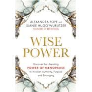 Book cover for Wise Power Discover the Liberating Power of Menopause to Awaken Authority, Purpose and Belonging