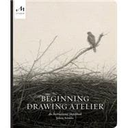 Book cover for Beginning Drawing Atelier An Instructional Sketchbook
