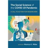 Book cover for The Social Science of the COVID-19 Pandemic A Call to Action for Researchers