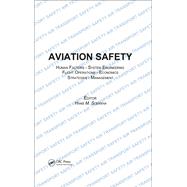 Book cover for Aviation Safety, Human Factors - System Engineering - Flight Operations - Economics - Strategies - Management