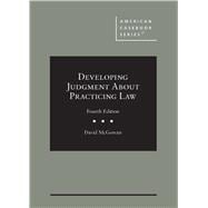 Book cover for Developing Judgment About Practicing Law(American Casebook Series)