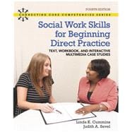 Book cover for REVEL for Social Work Skills for Beginning Direct Practice Text, Workbook and Interactive Multimedia Case Studies -- Access Card Package