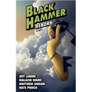 Book cover for Black Hammer Volume 6: Reborn Part Two