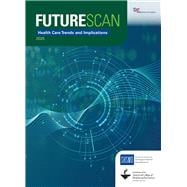 Book cover for Futurescan 2025: Health Care Trends and Implications