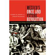Book cover for Mexico's Once and Future Revolution