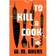 Book cover for To Kill a Cook