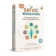 Book cover for The Satvic Revolution 7 Life-Changing Habits to Discover Peak Health and Joy