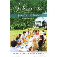 Book cover for Sobremesa A Memoir of Food and Love in Thirteen Courses