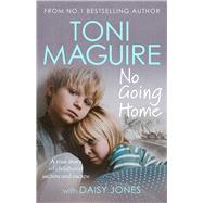 Book cover for No Going Home: From the No.1 bestseller A true story of childhood secrets and escape, for fans of Cathy Glass