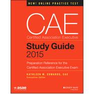 Book cover for CAE Study Guide 2015 Preparation Reference for the Certified Association Executive Exam