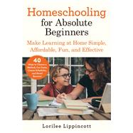 Book cover for Homeschooling for Absolute Beginners