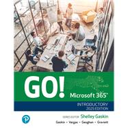 Book cover for GO! Microsoft 365: Introductory 2025 [Rental Edition]