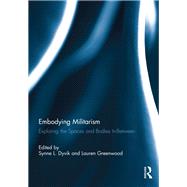 Book cover for Embodying Militarism