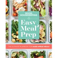 Book cover for Good Housekeeping Easy Meal Prep The Ultimate Playbook for Make-Ahead Meals
