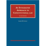Book cover for An Integrated Approach to Constitutional Law(University Casebook Series)