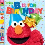 Book cover for B Is for Birthday (Sesame Street)