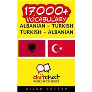 Book cover for 17000+ Albanian - Turkish, Turkish - Albanian Vocabulary
