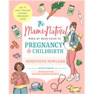 Book cover for The Mama Natural Week-by-Week Guide to Pregnancy and Childbirth Second Edition