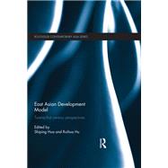 Book cover for East Asian Development Model: Twenty-first century perspectives
