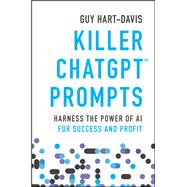 Book cover for Killer ChatGPT Prompts Harness the Power of AI for Success and Profit