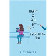 Book cover for Happy & Sad & Everything True