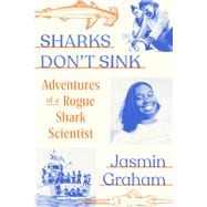 Book cover for Sharks Don't Sink Adventures of a Rogue Shark Scientist