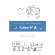 Book cover for A Collaborative Approach to Exhibition Making
