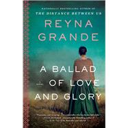 Book cover for A Ballad of Love and Glory A Novel