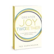 Book cover for Greater Joy TWOgether A 52-Week Marriage Devotional