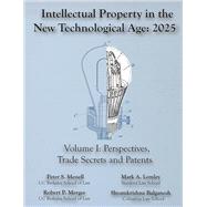 Book cover for Intellectual Property in the New Technological Age 2025 Vol. I Perspectives, Trade Secrets and Patents